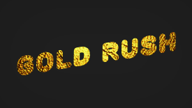 Promo: Gold rush