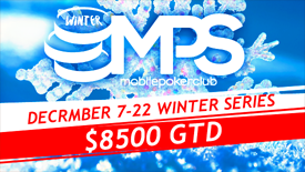 Winter Mobile Poker Series $8,500 GTD