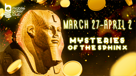 Mysteries of the Sphinx at the Mobile Poker Club!