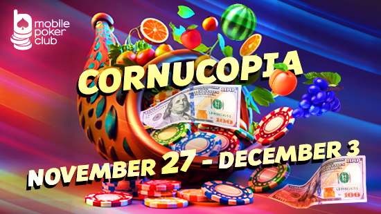 Cornucopia Promotion: More Wins from Mobile Poker Club!