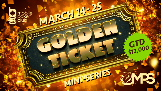 Spring mini-series of tournaments MPS Golden Ticket $12,000 GTD.